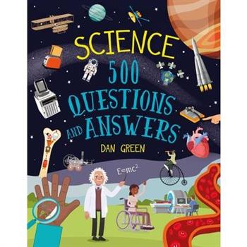 Science: 500 Questions and Answers