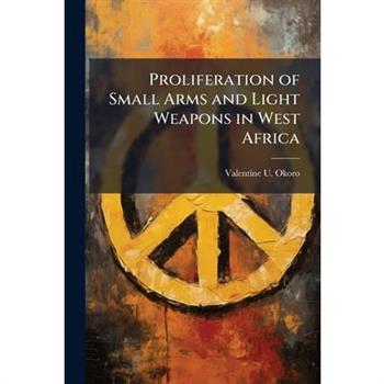 Proliferation of Small Arms and Light Weapons in West Africa