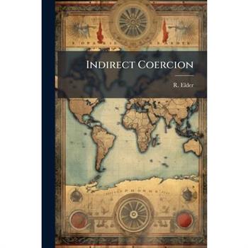 Indirect Coercion