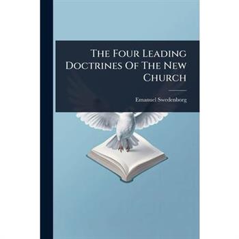 The Four Leading Doctrines Of The New Church