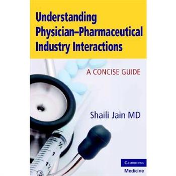 Understanding Physician-Pharmaceutical Industry Interactions