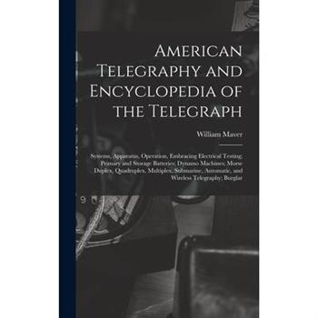 American Telegraphy and Encyclopedia of the Telegraph