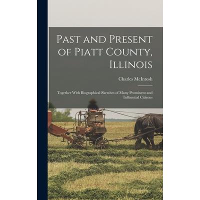 Past and Present of Piatt County, Illinois