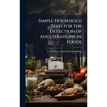 Simple Household Tests for the Detection of Adulterations in Foods