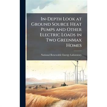 In-Depth Look at Ground Source Heat Pumps and Other Electric Loads in Two GreenMax Homes