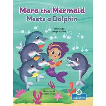 Mara the Mermaid Meets a Dolphin