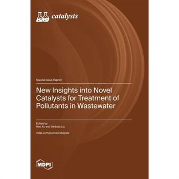 New Insights into Novel Catalysts for Treatment of Pollutants in Wastewater