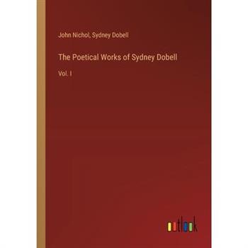 The Poetical Works of Sydney Dobell