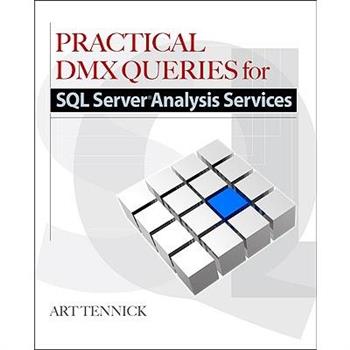 Practical DMX Queries for Microsoft SQL Server Analysis Services 2008