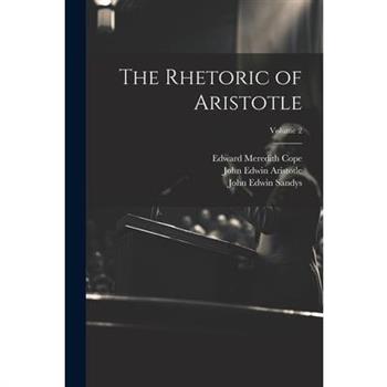 The Rhetoric of Aristotle; Volume 2