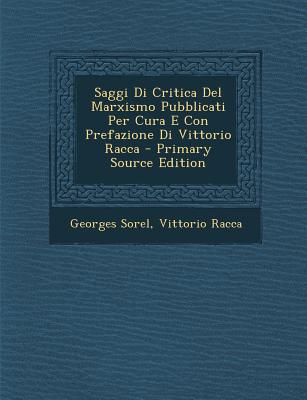 Saggi Di Critica del Marxismo Pubblicati Per Cura E Con Prefazione Di Vittorio Racca - Primary Source Edition