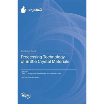 Processing Technology of Brittle Crystal Materials