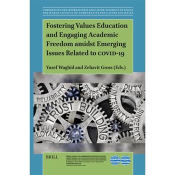 Fostering Values Education and Engaging Academic Freedom Amidst Emerging Issues Related to Covid-19