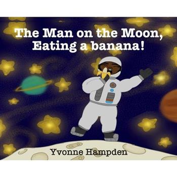 The Man on the Moon, Eating a banana
