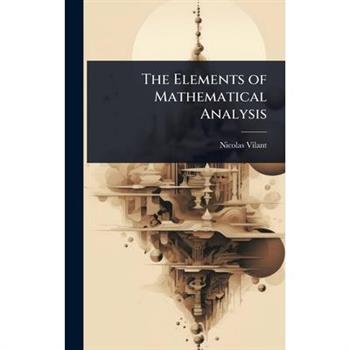 The Elements of Mathematical Analysis
