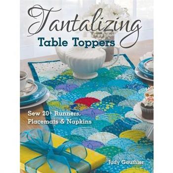 Tantalizing Table Toppers