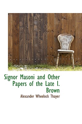 Signor Masoni and Other Papers of the Late I. Brown
