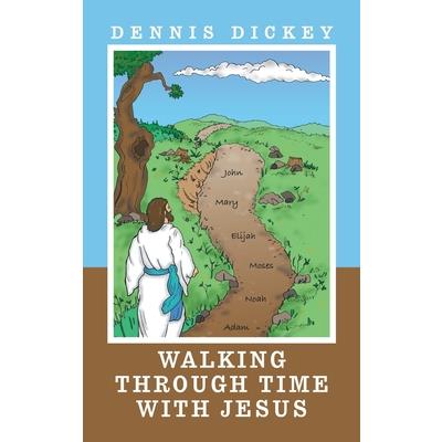 Walking Through Time with Jesus