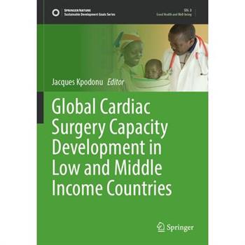 Global Cardiac Surgery Capacity Development in Low and Middle Income Countries