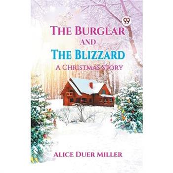 The Burglar And The Blizzard A Christmas Story