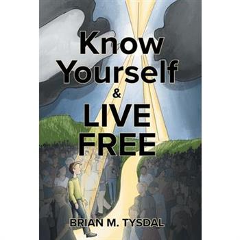 Know Yourself and Live Free