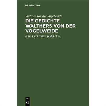 Die Gedichte Walthers Von Der Vogelweide