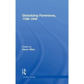 Globalizing Feminisms, 1789-1945