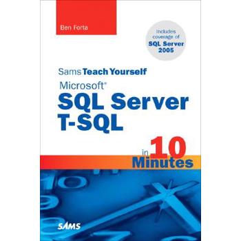 Sams Teach Yourself Microsoft SQL Server T-SQL in 10 Minutes