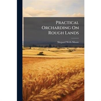 Practical Orcharding On Rough Lands