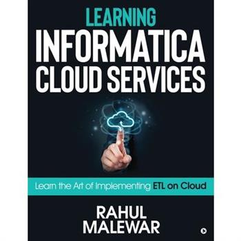 Learning Informatica Cloud Services