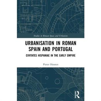 Urbanisation in Roman Spain and Portugal