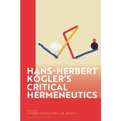 Hans-Herbert K繹gler’s Critical Hermeneutics
