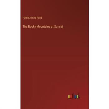 The Rocky Mountains at Sunset