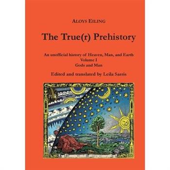 The True(r) Prehistory