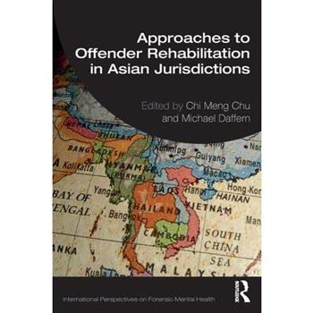 Approaches to Offender Rehabilitation in Asian Jurisdictions