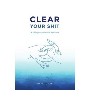 Clear Your Shit (paperback)