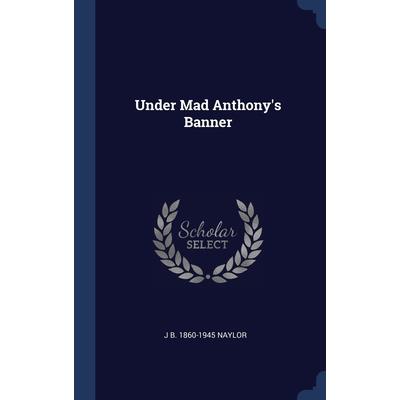 Under Mad Anthony's Banner