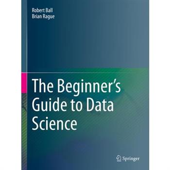 The Beginner's Guide to Data Science