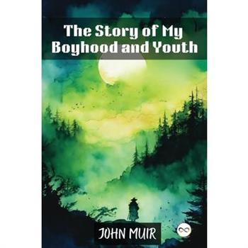 The Story of My Boyhood and Youth