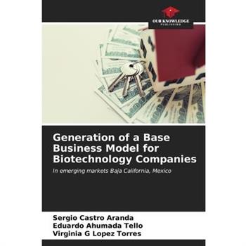 Generation of a Base Business Model for Biotechnology Companies