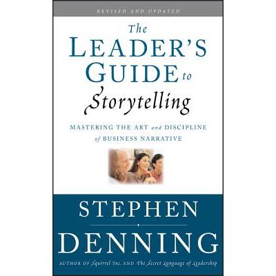 The Leader’s Guide to Storytelling