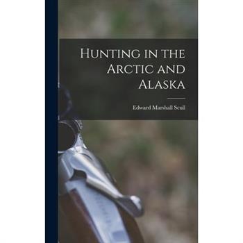 Hunting in the Arctic and Alaska