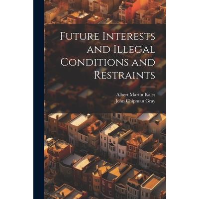 Future Interests and Illegal Conditions and Restraints