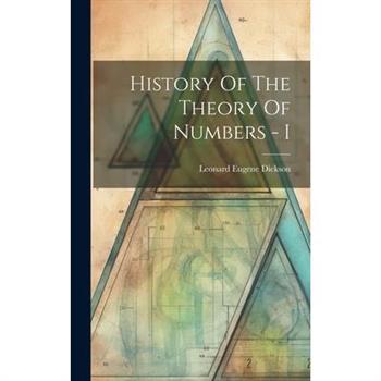 History Of The Theory Of Numbers - I