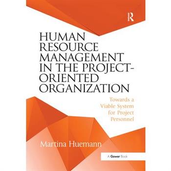 Human Resource Management in the Project-Oriented Organization