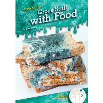 Gross Stuff with Food