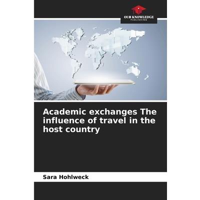 Academic exchanges The influence of travel in the host country