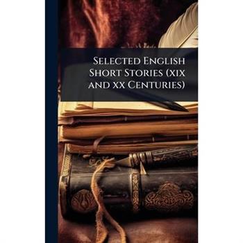 Selected English Short Stories (xix and xx Centuries)