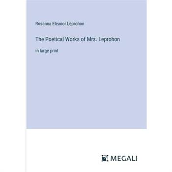 The Poetical Works of Mrs. Leprohon