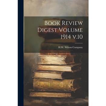 Book Review Digest Volume 1914 v.10